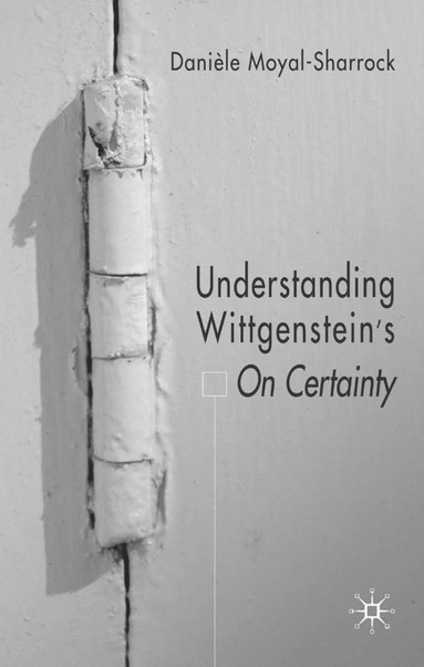 bokomslag Understanding Wittgenstein's On Certainty