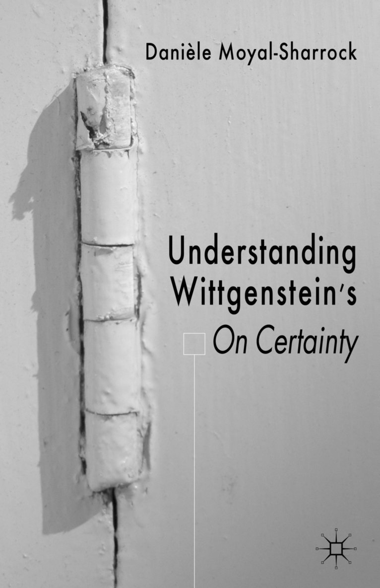 D. Moyal-Sharrock, Dr Moyal-Sharrock, Daniele - Understanding Wittgenstein's On Certainty, Häftad