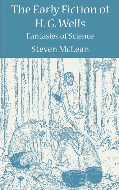 bokomslag Early Fiction of H.G. Wells