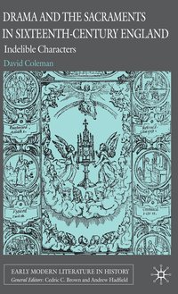 bokomslag Drama and the Sacraments in Sixteenth-Century England