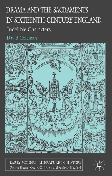 bokomslag Drama and the Sacraments in Sixteenth-Century England