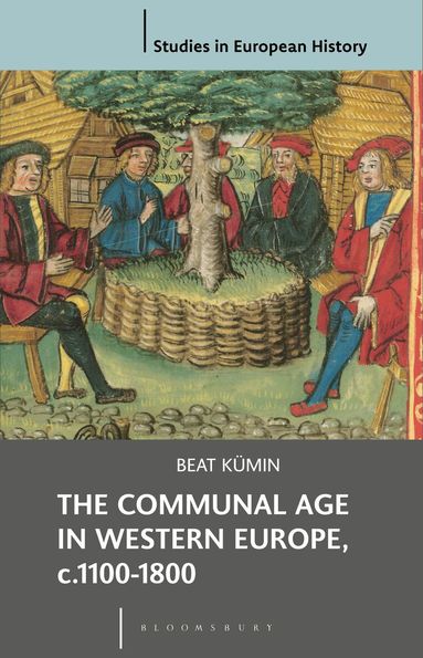 Beat Kümin - Communal Age in Western Europe, c.1100-1800, Häftad