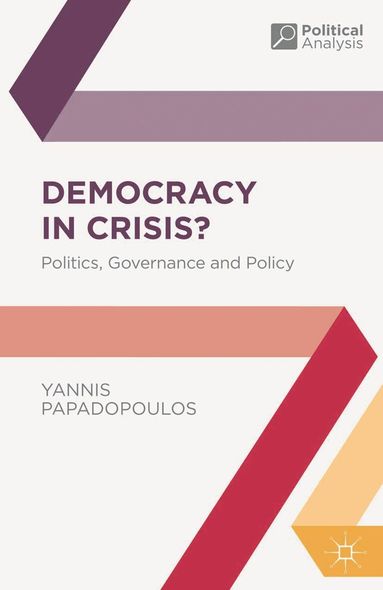 Yannis Papadopoulos - Democracy in Crisis?, Inbunden