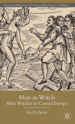 R. Schulte - Man as Witch, Inbunden