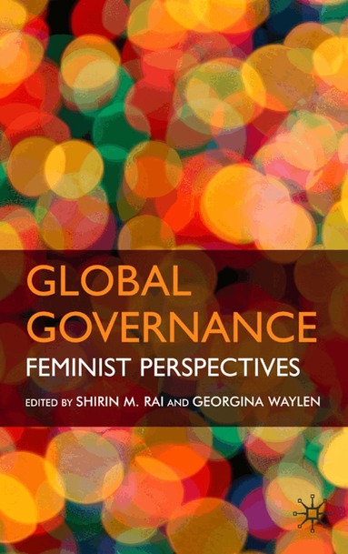 S. Rai, G. Waylen - Global Governance, Inbunden