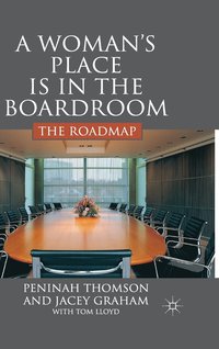 bokomslag A Womans Place is in the Boardroom