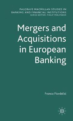 Mergers and Acquisitions in European Banking 1