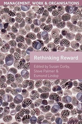 Susan Corby, Steve Palmer, Esmond Lindop - Rethinking Reward, Häftad