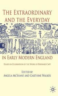 bokomslag The Extraordinary and the Everyday in Early Modern England