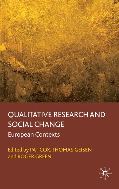 P. Cox, T. Geisen, R. Green - Qualitative Research and Social Change, Inbunden