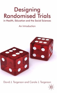 bokomslag Designing Randomised Trials in Health, Education and the Social Sciences