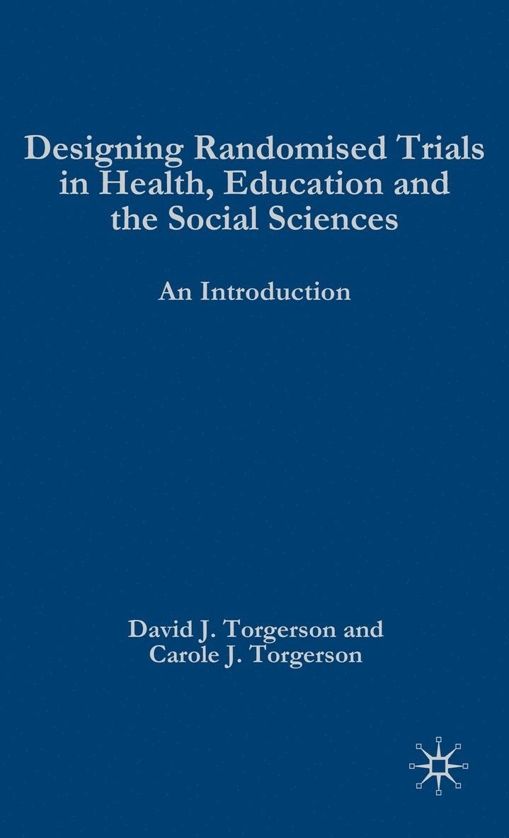 Designing Randomised Trials in Health, Education and the Social Sciences 1