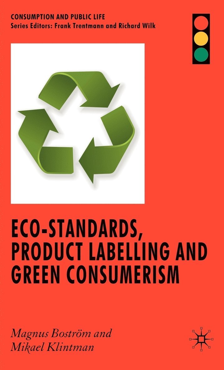 M. Boström, M. Klintman, Magnus Bostrom, Mikael Klintman - Eco-Standards, Product Labelling and Green Consumerism, Inbunden