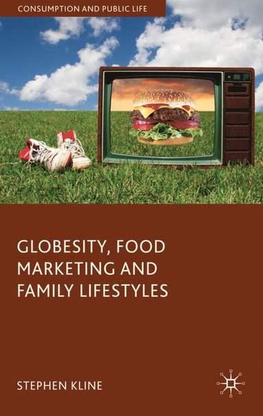 bokomslag Globesity, Food Marketing and Family Lifestyles