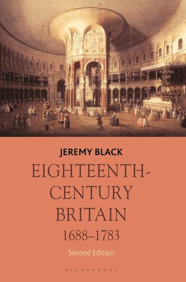 Jeremy Black - Eighteenth-Century Britain, 1688-1783, Häftad