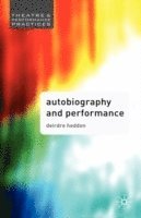 Autobiography and Performance: Performing Selves
