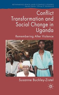 bokomslag Conflict Transformation and Social Change in Uganda