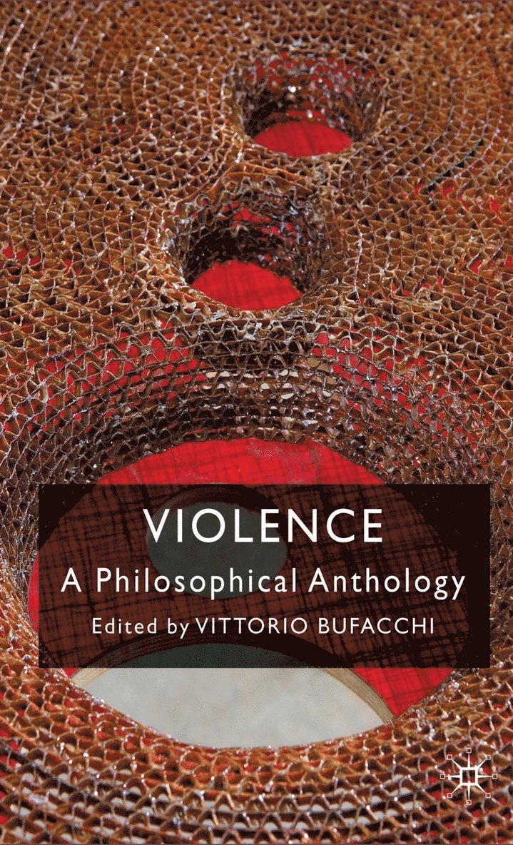Violence: A Philosophical Anthology