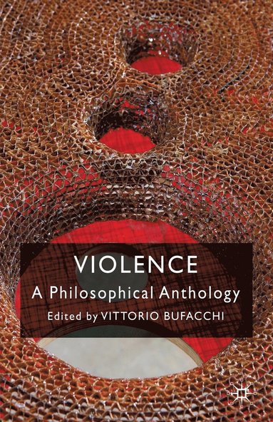 bokomslag Violence: A Philosophical Anthology