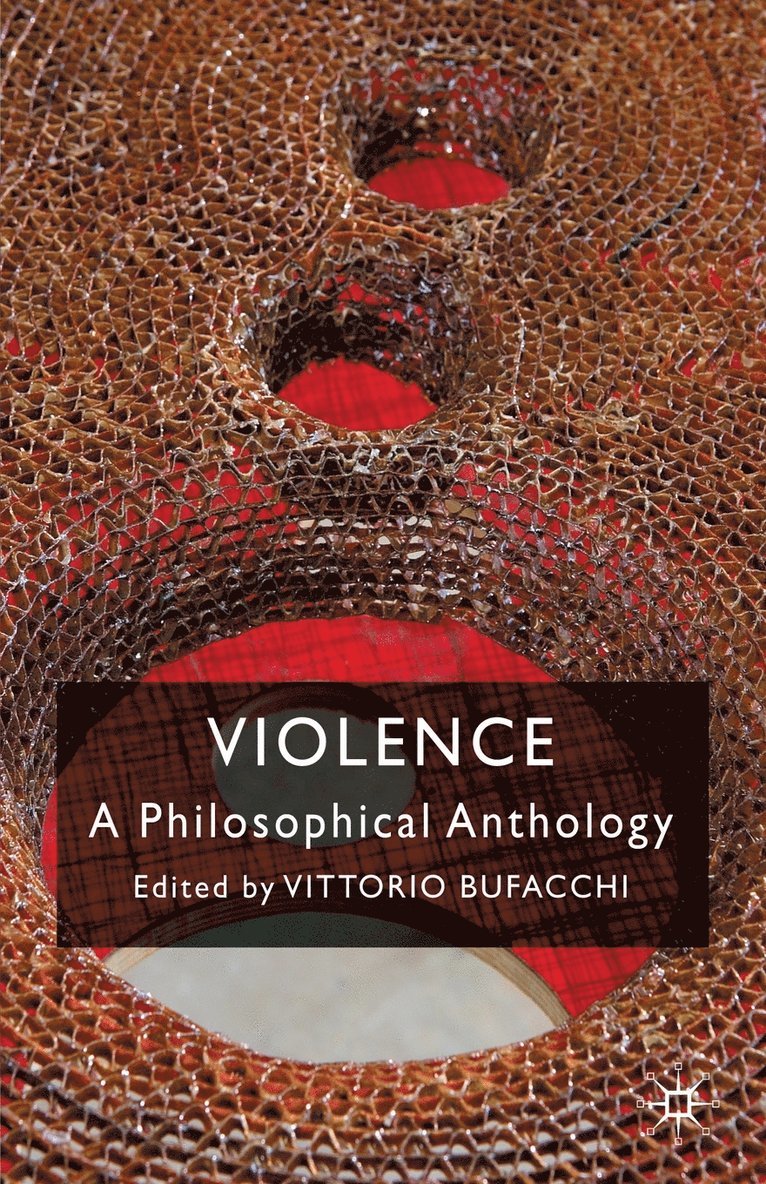 Violence: A Philosophical Anthology 1