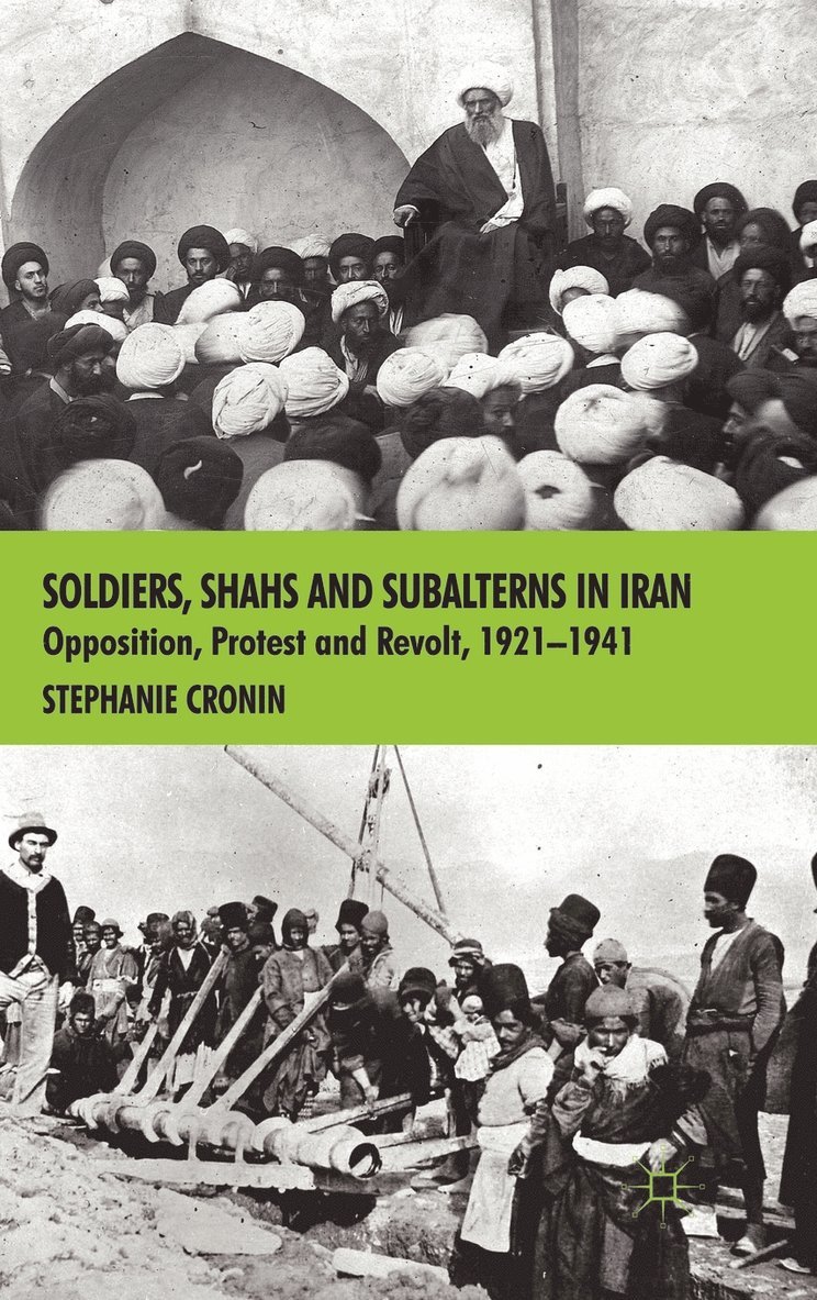 S. Cronin, Stephanie Cronin - Soldiers, Shahs and Subalterns in Iran, Inbunden