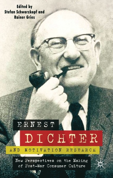 bokomslag Ernest Dichter and Motivation Research