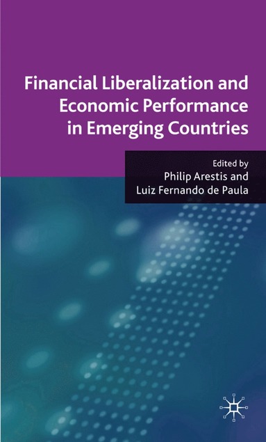 bokomslag Financial Liberalization and Economic Performance in Emerging Countries