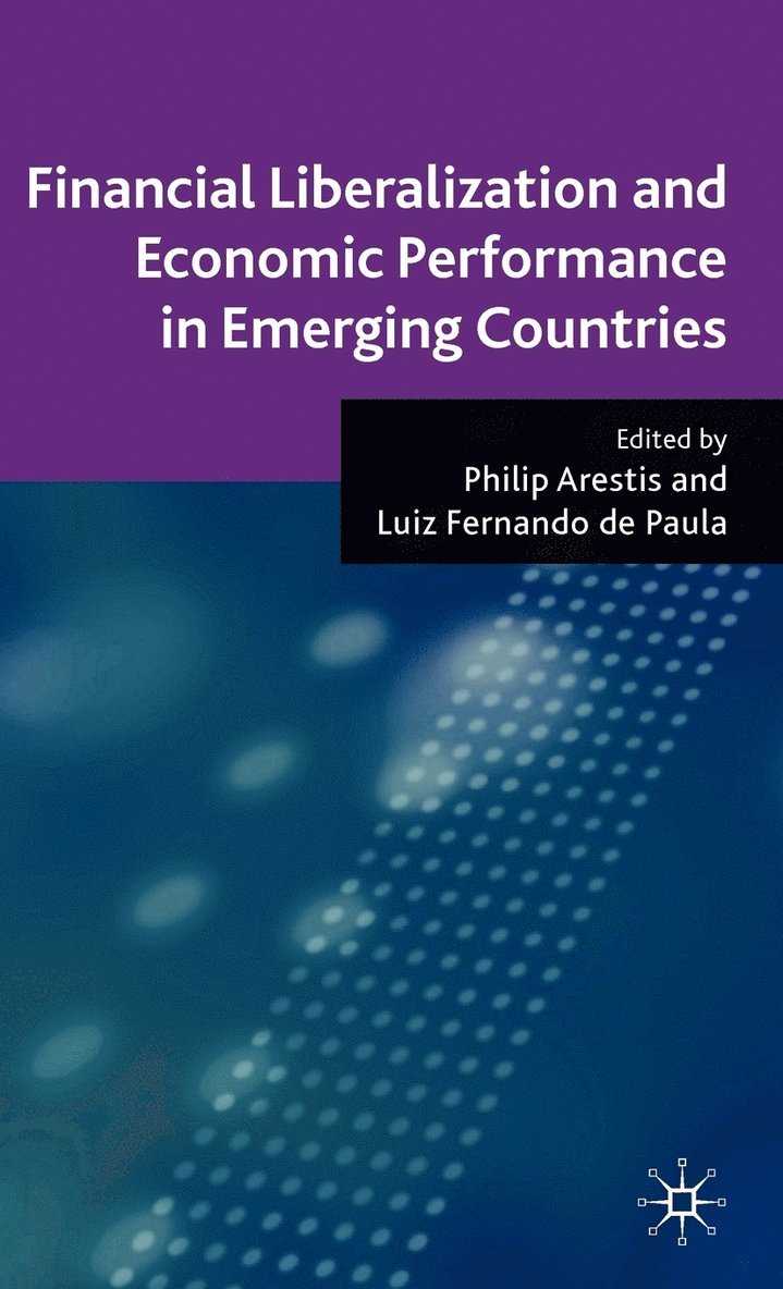 Financial Liberalization and Economic Performance in Emerging Countries 1