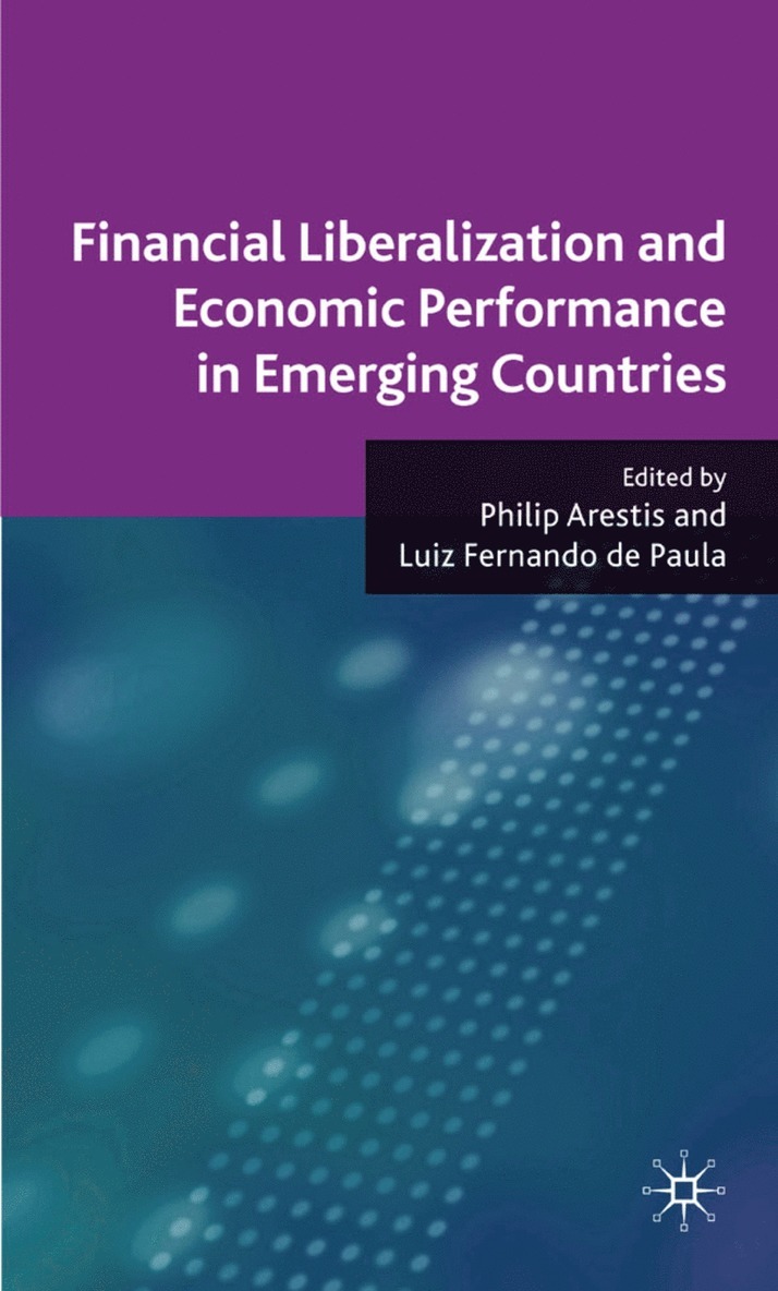 Financial Liberalization and Economic Performance in Emerging Countries 1