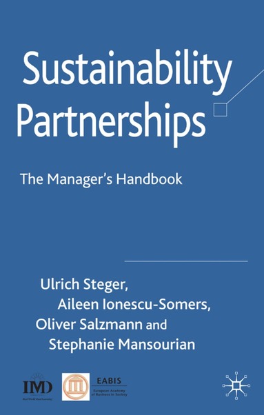 U. Steger, A. Ionescu-Somers, O. Salzmann, S. Mansourian - Sustainability Partnerships, Inbunden