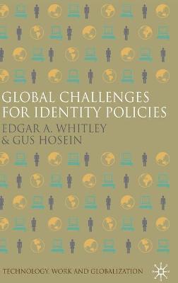 E. Whitley, G. Hosein - Global Challenges for Identity Policies, Inbunden