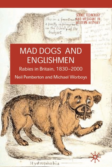 N. Pemberton, M. Worboys - Rabies in Britain, Inbunden