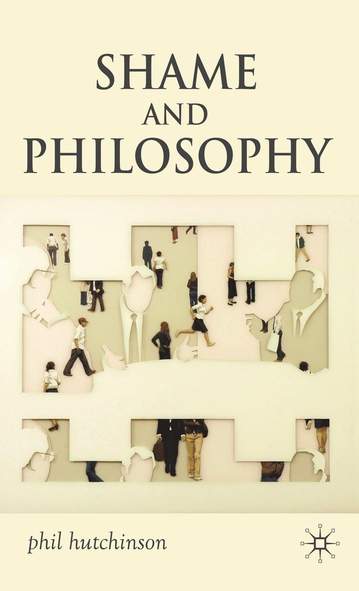P. Hutchinson, Phil Hutchinson - Shame and Philosophy, Inbunden