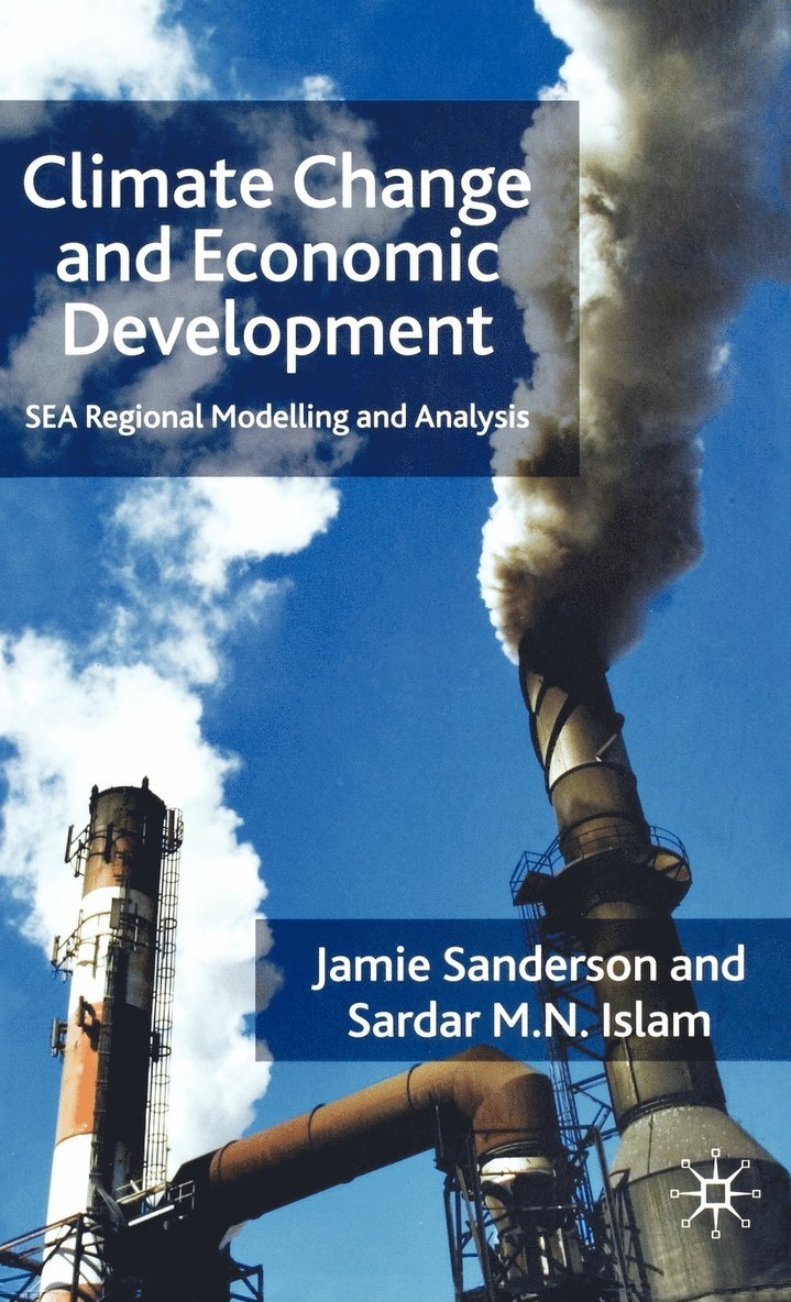 J. Sanderson, S. Islam, Jamie Sanderson, Professor Islam, Sardar M. N. - Climate Change and Economic Development, Inbunden