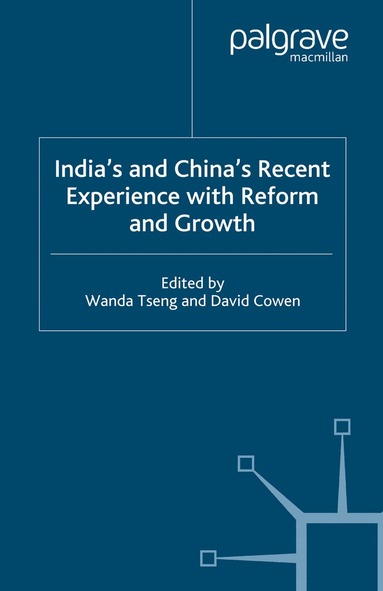 W. Tseng, D. Cowen - India's and China's Recent Experience with Reform and Growth, Häftad