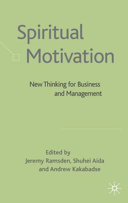 N. Kakabadse, S. Aida, Jeremy Ramsden, Shuhei Aida - Spiritual Motivation, Inbunden