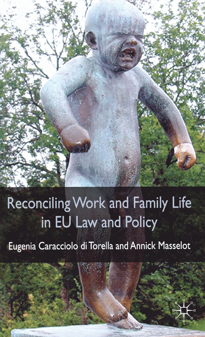 Reconciling Work and Family Life in EU Law and Policy