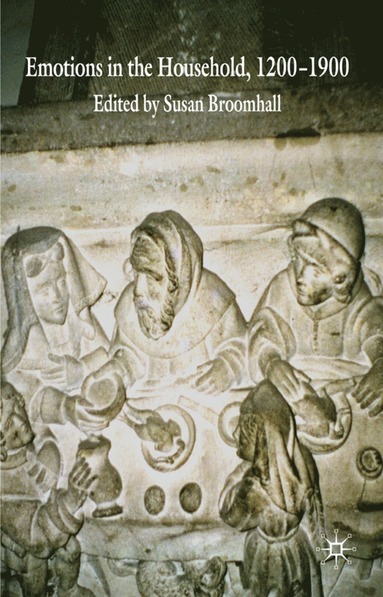 bokomslag Emotions in the Household, 1200-1900