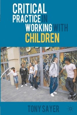 Critical Practice in Working With Children 1