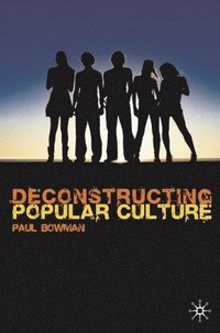 bokomslag Deconstructing Popular Culture