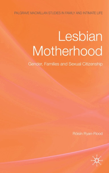 Róisín Ryan-Flood - Lesbian Motherhood, Inbunden