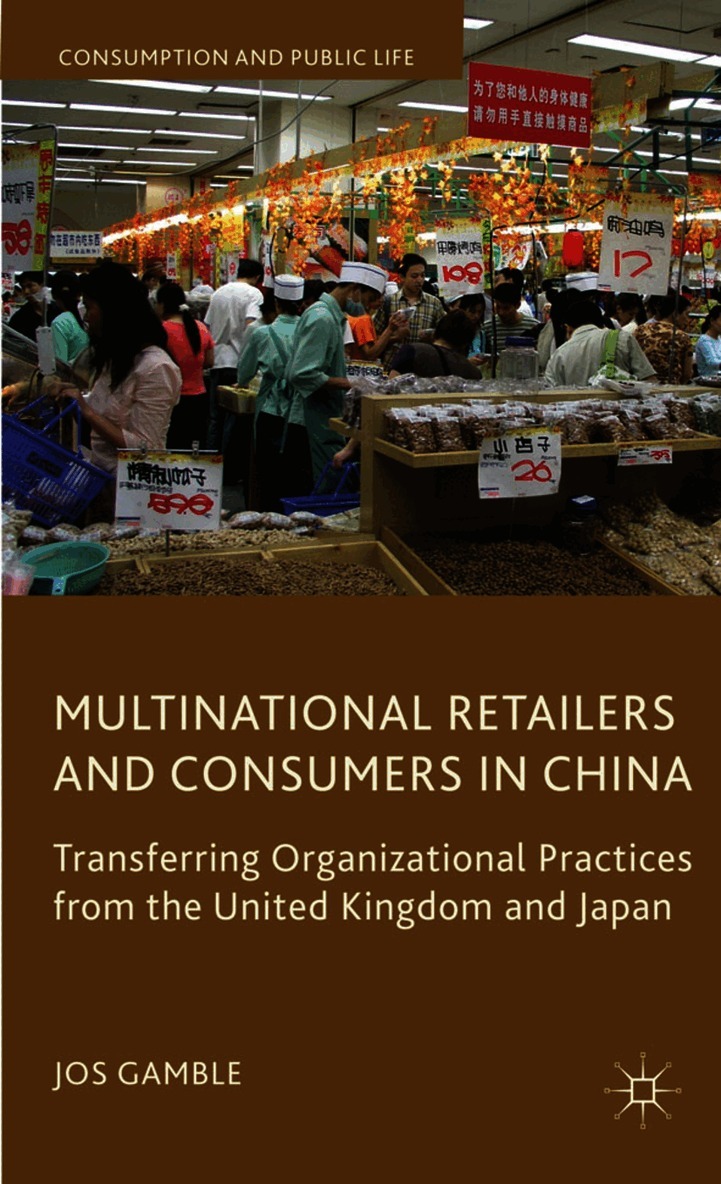 J. Gamble, Jos Gamble - Multinational Retailers and Consumers in China, Inbunden