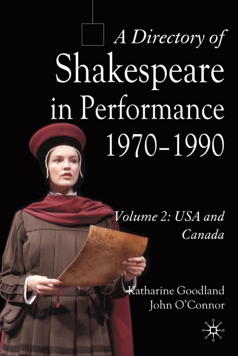 J. O'Connor, K. Goodland - Directory of Shakespeare in Performance 1970-1990, Inbunden