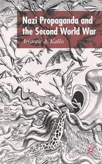 bokomslag Nazi Propaganda and the Second World War