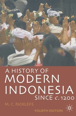 bokomslag History of Modern Indonesia Since C.1200 (Revised)
