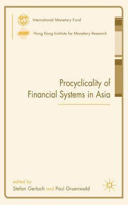 S. Gerlach, P. Gruenwald, Stefan Gerlach, Paul Gruenwald - Procyclicality of Financial Systems in Asia, Häftad