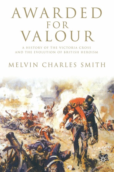 M. Smith - Awarded for Valour, Inbunden