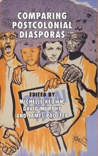 bokomslag Comparing Postcolonial Diasporas