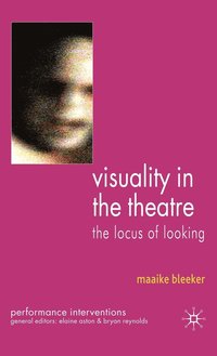 bokomslag Visuality in the Theatre