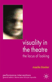 bokomslag Visuality in the Theatre